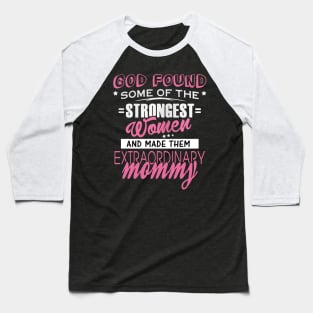 Mommy strongest women Baseball T-Shirt